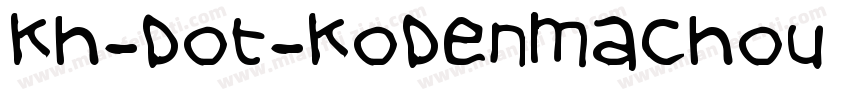 kh-dot-kodenmachou 16字体转换